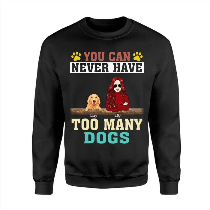 You Can Never Have Too Many Dogs Personalized T-Shirt TS-PT2412