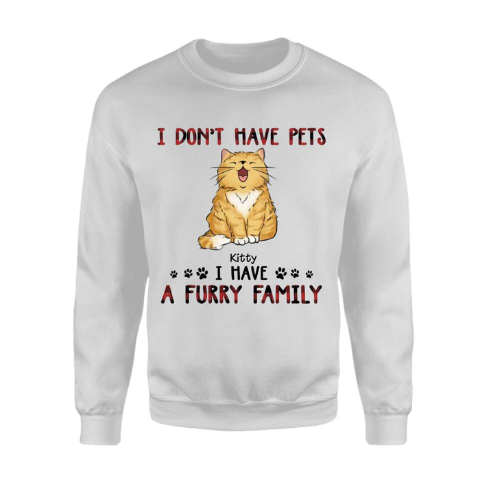 I Don’t Have Pet I Have A Furry Family Personalized T-Shirt TS-PT2103