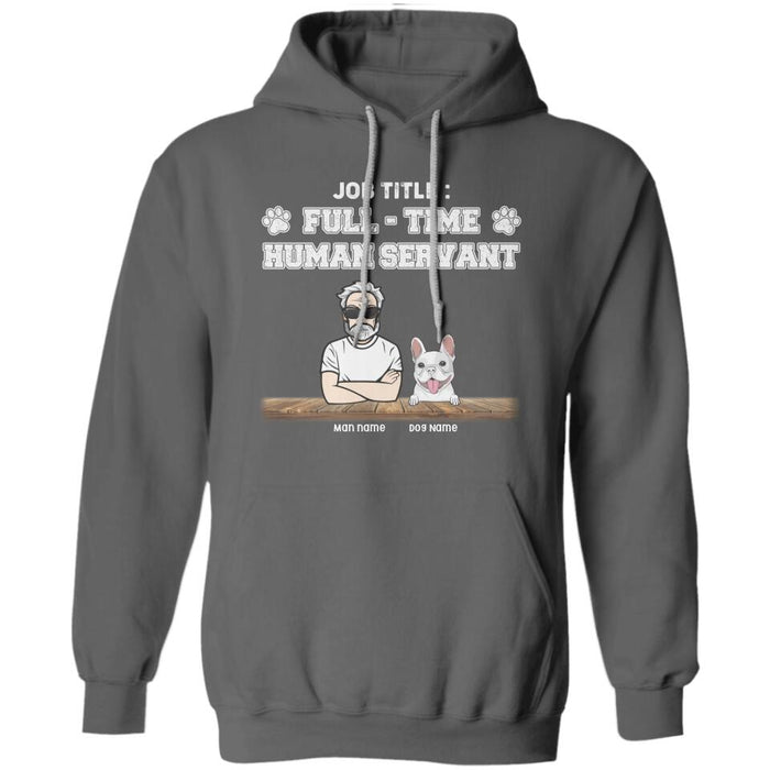 Full-Time Human Servant Personalized T-shirt TS-NB2365