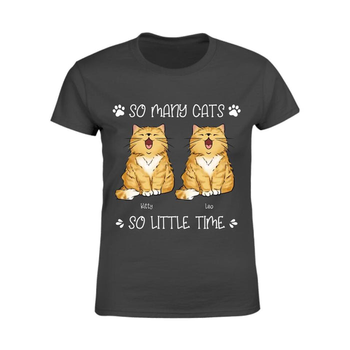 So Many Cats So Little Time Personalized T-shirt TS-NB2417