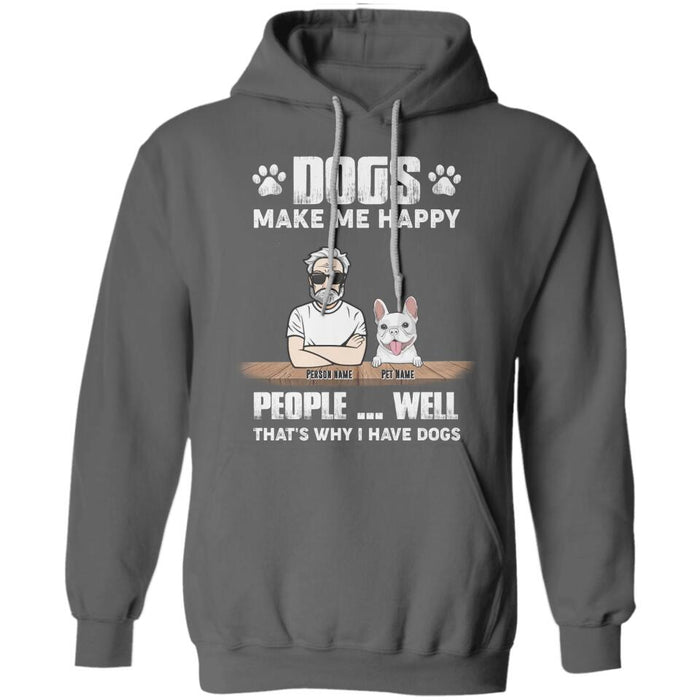 Dogs Make Me Happy That's Why I Have Dogs Personalized T-shirt TS-NB2428