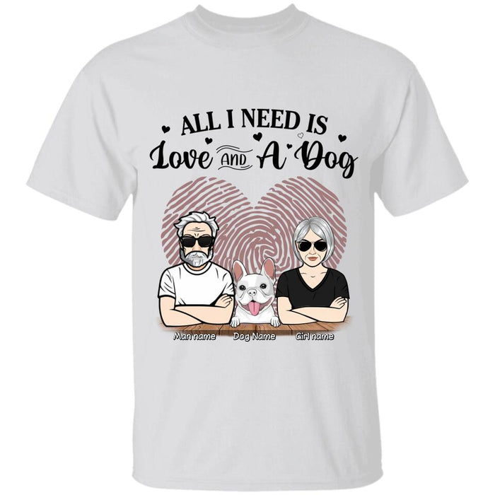 All I Need Is Love & A Dog Personalized T-shirt TS-NB2441