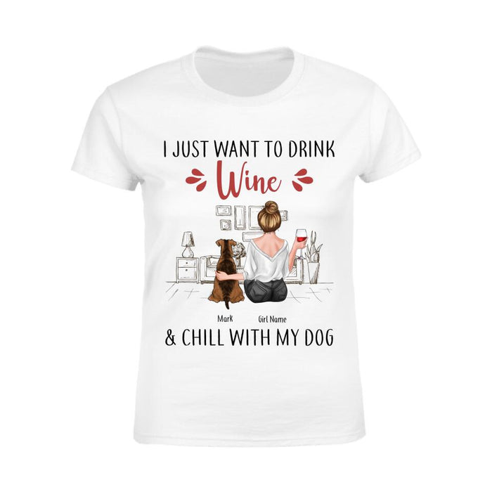 I Just Want To Drink Wine & Chill With My Dogs Personalized T-shirt TS-NB2458