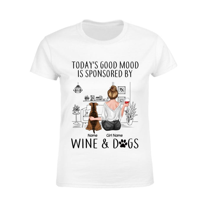 Today's Good Mood Is Sponsored By Wine & Dogs Personalized T-shirt TS-NB2438