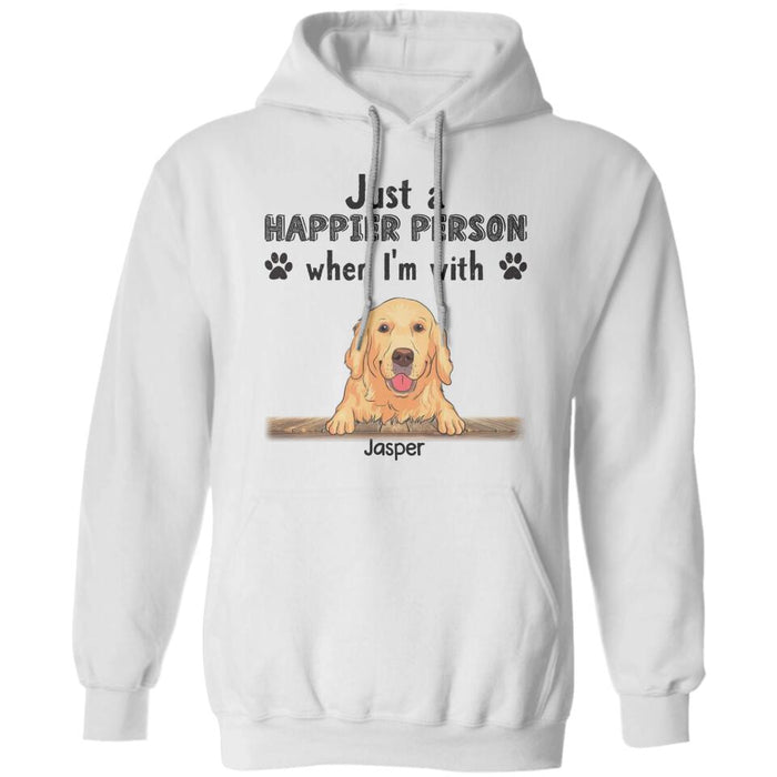 Just A Happier Person When I'm With My Dogs Personalized T-shirt TS-NB2399