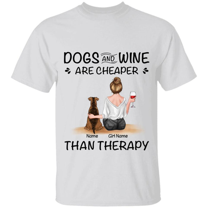 Dogs & Wine Are Cheaper Than Therapy  Personalized T-shirt TS-NB2416