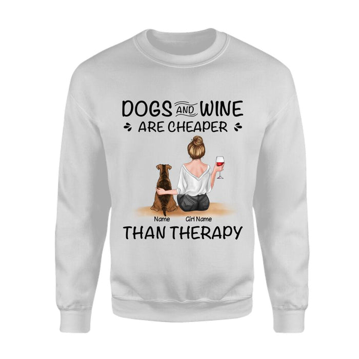 Dogs & Wine Are Cheaper Than Therapy  Personalized T-shirt TS-NB2416