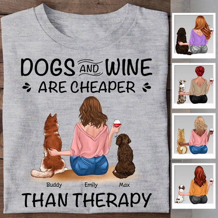 Dogs & Wine Are Cheaper Than Therapy  Personalized T-shirt TS-NB2416