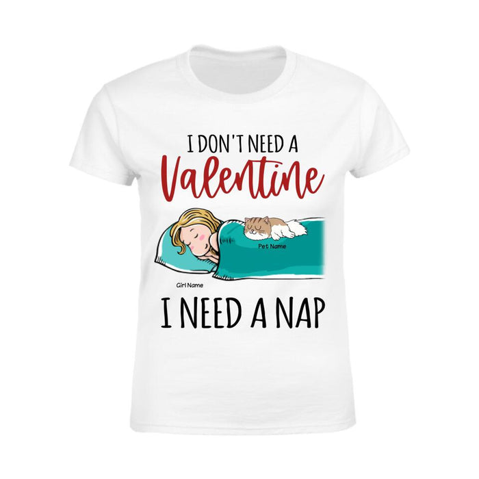 I Don't Need A Valentine I Need A Nap Personalized T-Shirt TS-PT2477