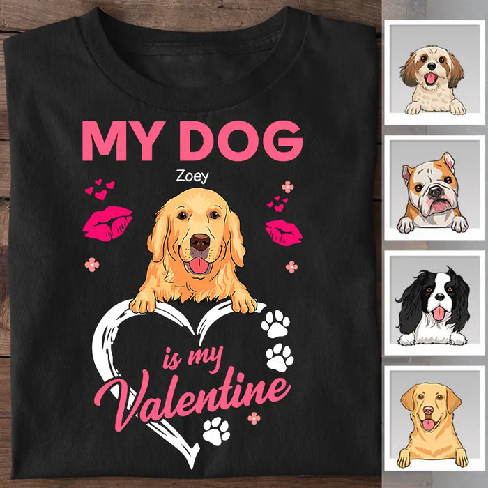 My Dog Is My Valentine Personalized T-Shirt TS-PT2478