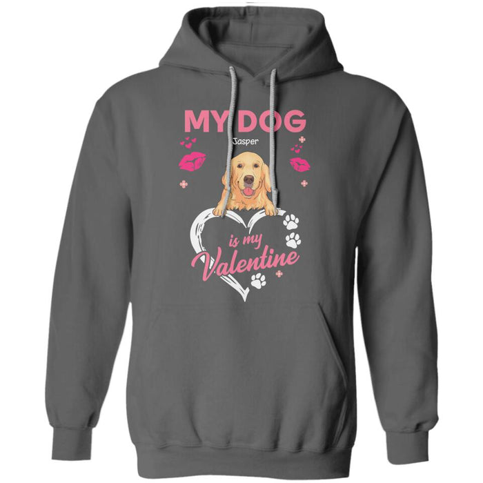My Dog Is My Valentine Personalized T-Shirt TS-PT2478