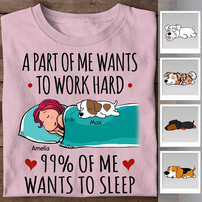 A Part Of Me Wants To Work Hard Personalized T-Shirt TS-PT2497