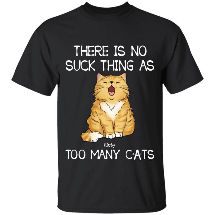 There Is No Suck Thing As To Many Cats Personalized T-shirt TS-NB2474