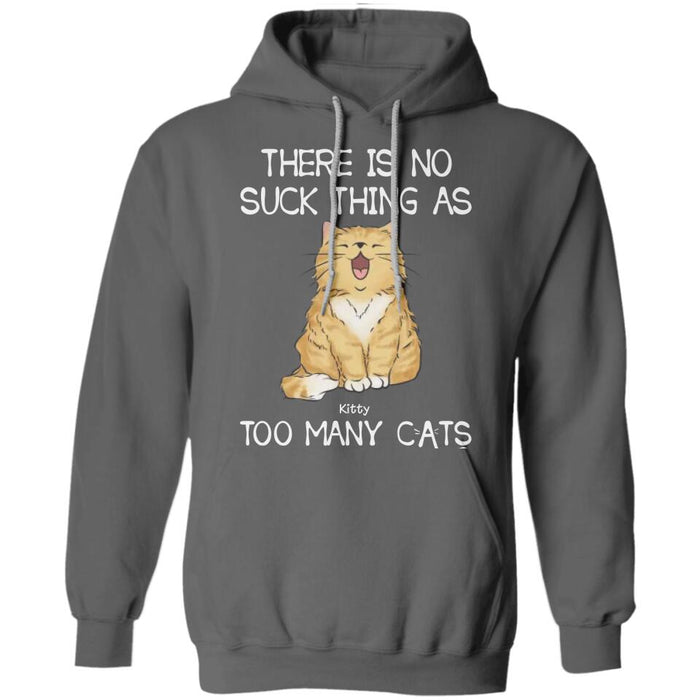 There Is No Suck Thing As To Many Cats Personalized T-shirt TS-NB2474