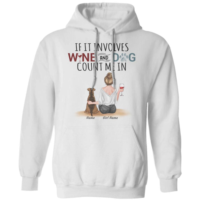 If It Involves Wine And Dog Count Me In Personalized T-Shirt TS-PT2496