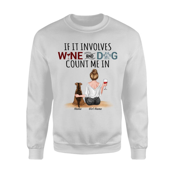 If It Involves Wine And Dog Count Me In Personalized T-Shirt TS-PT2496