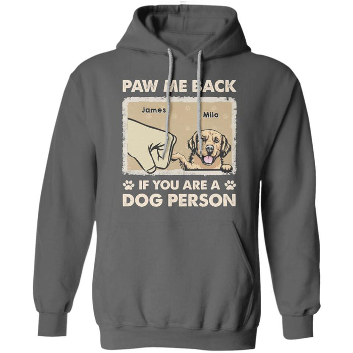 Paw Me Back If You Are A Dog Person Personalized T-shirt TS-NB2503