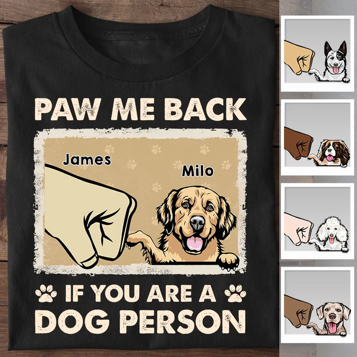 Paw Me Back If You Are A Dog Person Personalized T-shirt TS-NB2503