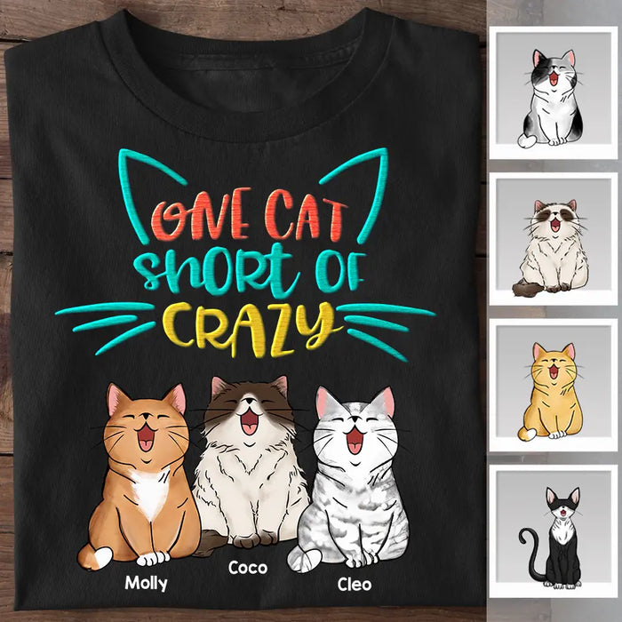 One Cat Short Of Crazy Personalized T-Shirt TS-PT2508