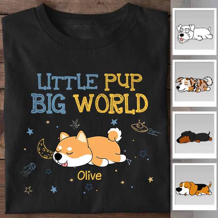 Little Pup Big World Personalized T-Shirt TS-PT2509