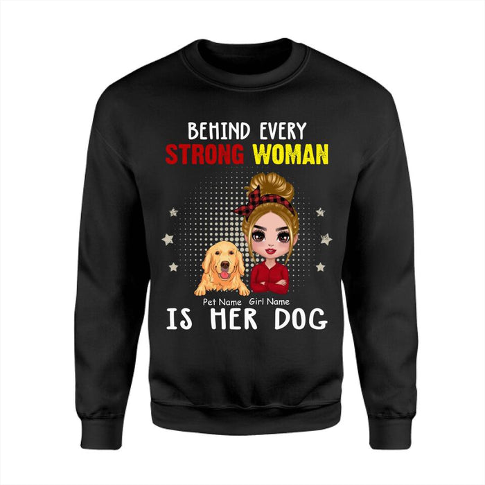 Behind Every Strong Woman Is Her Dog Personalized T-shirt TS-PT2517