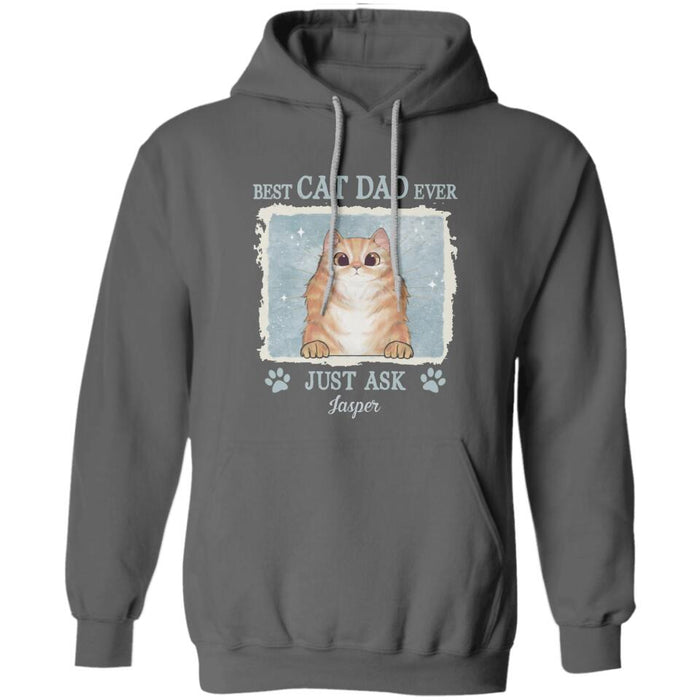 Best Cat Dad Ever Just Ask Personalized T-shirt TS-NB2514
