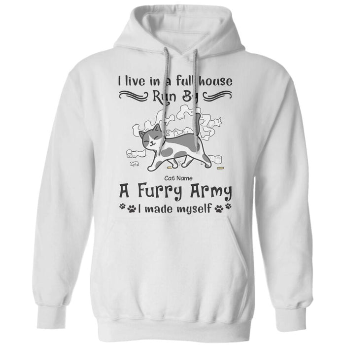 I Live In A Full House Run By A Furry Army Personalized T-Shirt TS-PT2537