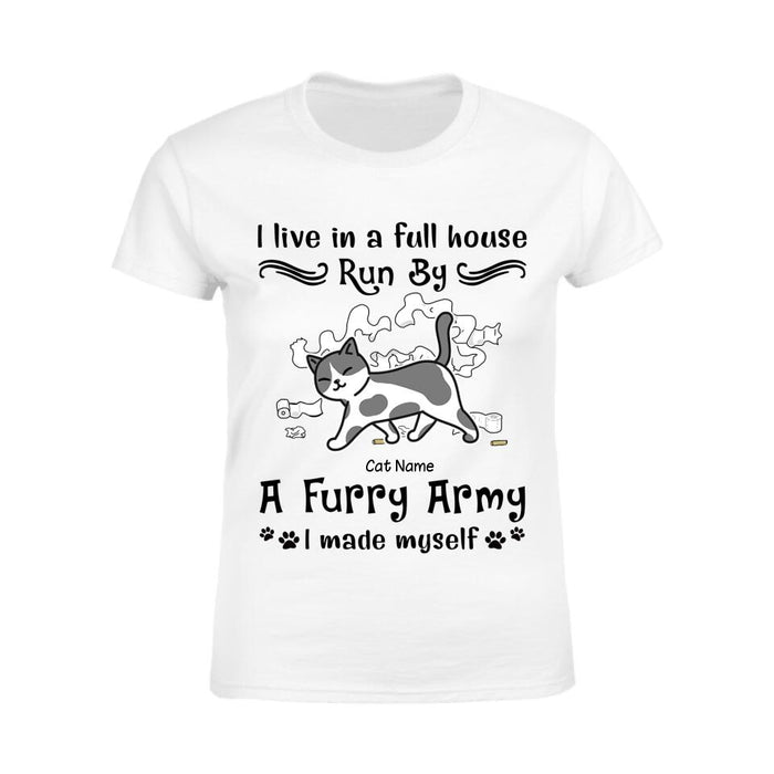 I Live In A Full House Run By A Furry Army Personalized T-Shirt TS-PT2537