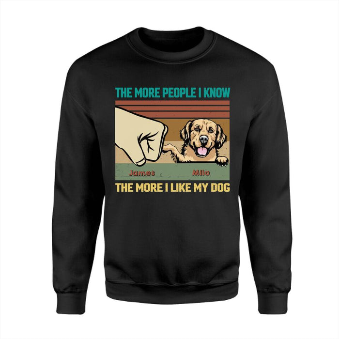 The More I Know People The More I Like My Dog Personalized T-Shirt TS-PT2579