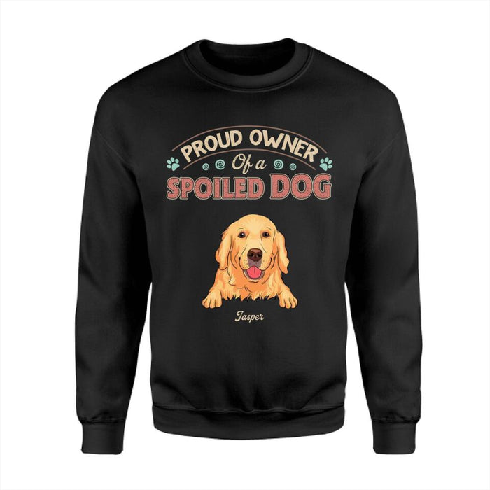 Proud Owner Of A Spoiled Dog  Personalized T-shirt TS-NB2593