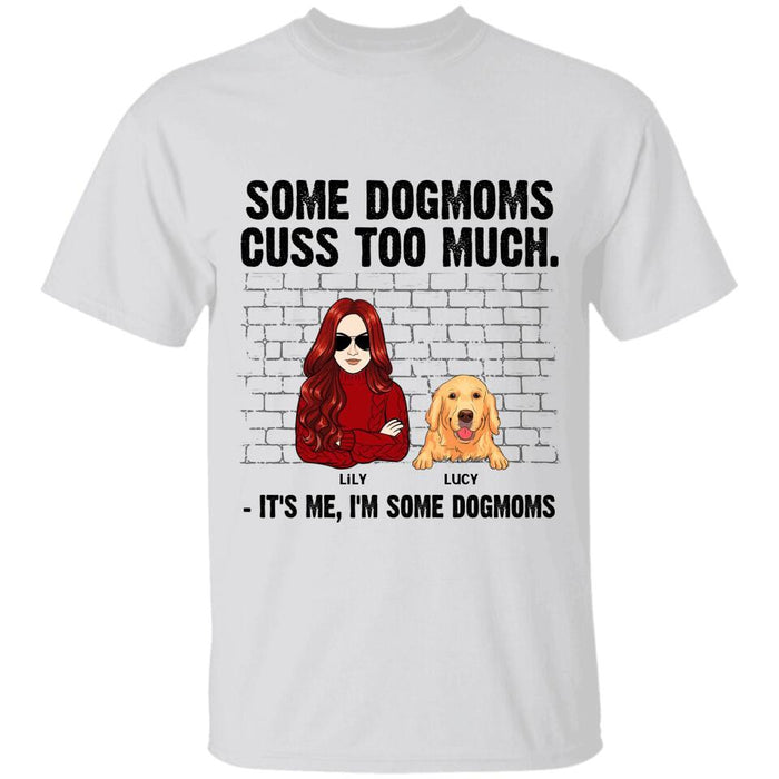 Some Dog Moms Cuss Too Much Personalized T-shirt TS-NB2603