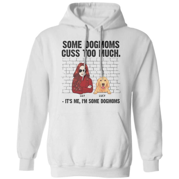 Some Dog Moms Cuss Too Much Personalized T-shirt TS-NB2603