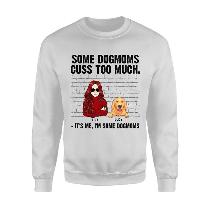 Some Dog Moms Cuss Too Much Personalized T-shirt TS-NB2603