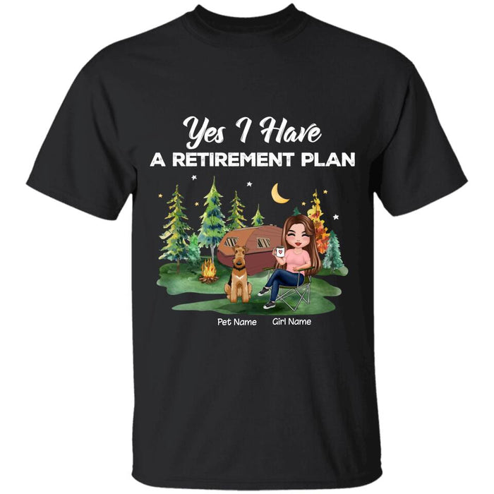 Yes I Have A Retirement Plan Personalized T-Shirt TS-PT2591