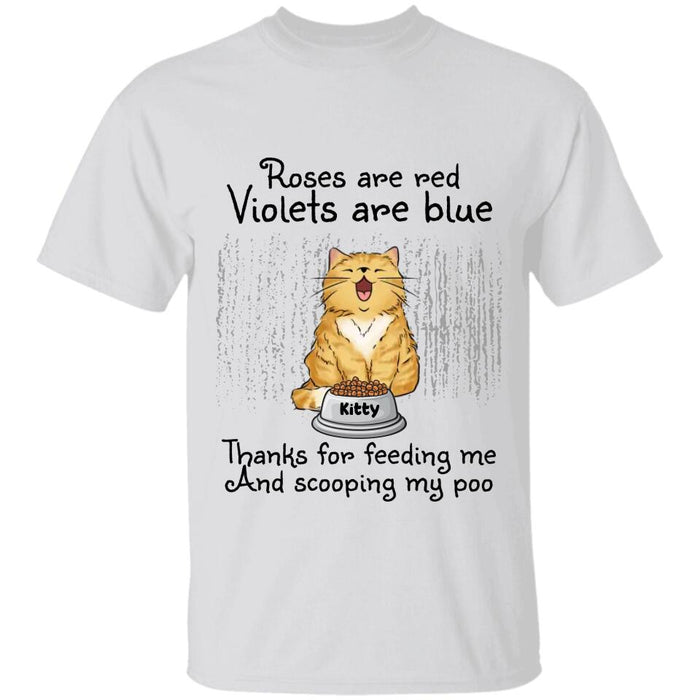 Roses Are Red Violets Are Blue Thanks For Feeding Me Personalized T-shirt TS-NB2610