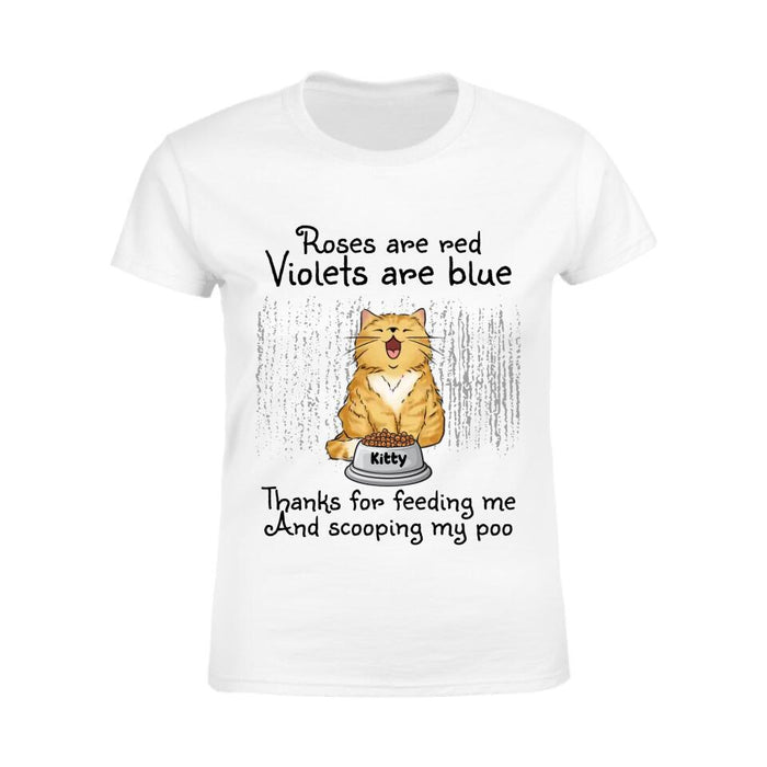 Roses Are Red Violets Are Blue Thanks For Feeding Me Personalized T-shirt TS-NB2610