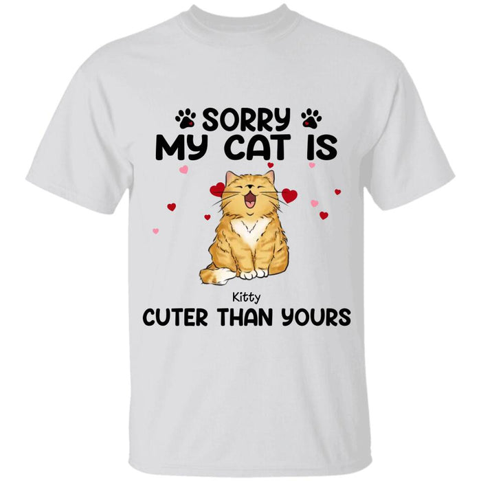 Sorry My Cats Are Cuter Than Yours Personalized T-shirt TS-NB2623