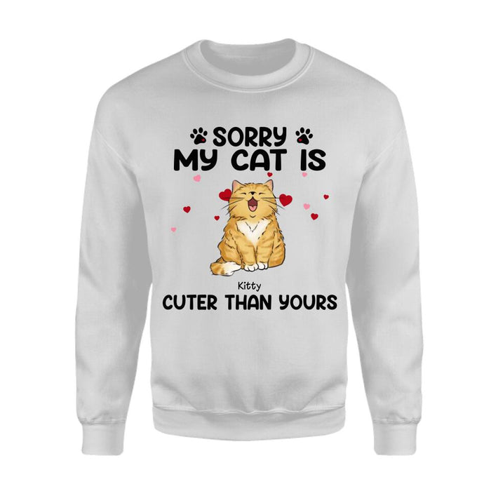 Sorry My Cats Are Cuter Than Yours Personalized T-shirt TS-NB2623