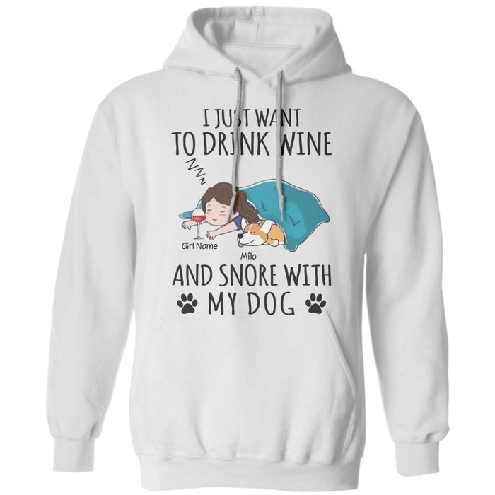 I Just Want To Drink Wine And Snore With My Dog Cat Pet Personalized T-Shirt TS-PT2683