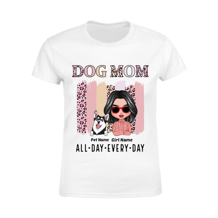 Dog Mom All Day Every Day Personalized T-Shirt TS-PT2618