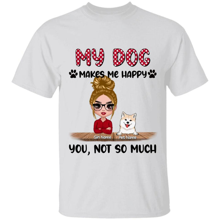 My Dogs Make Me Happy You Not So Much Personalized T-shirt TS-NB2324