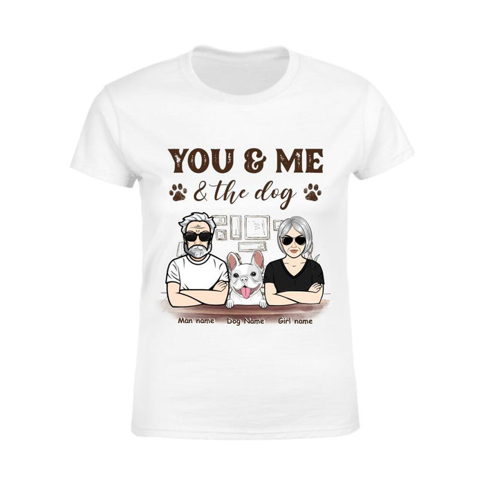 You Me & The Dog Personalized T-shirt TS-NB2411