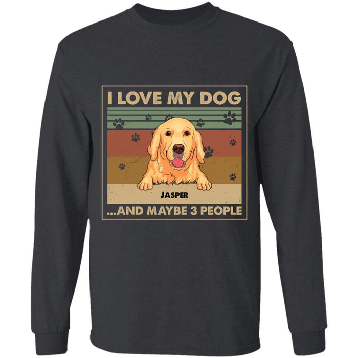 I Love My Dogs And Maybe 3 People Personalized T-shirt TS-NB2691