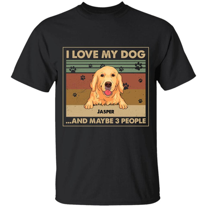 I Love My Dogs And Maybe 3 People Personalized T-shirt TS-NB2691