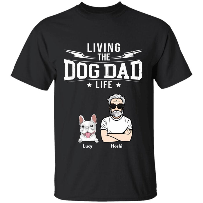 Living The Dog Dad Life Personalized T-shirt TS-NB2678
