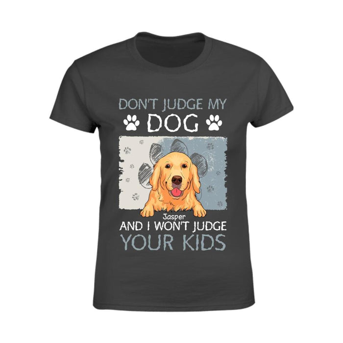 Don't Judge My Dogs Personalized T-shirt TS-NB2671