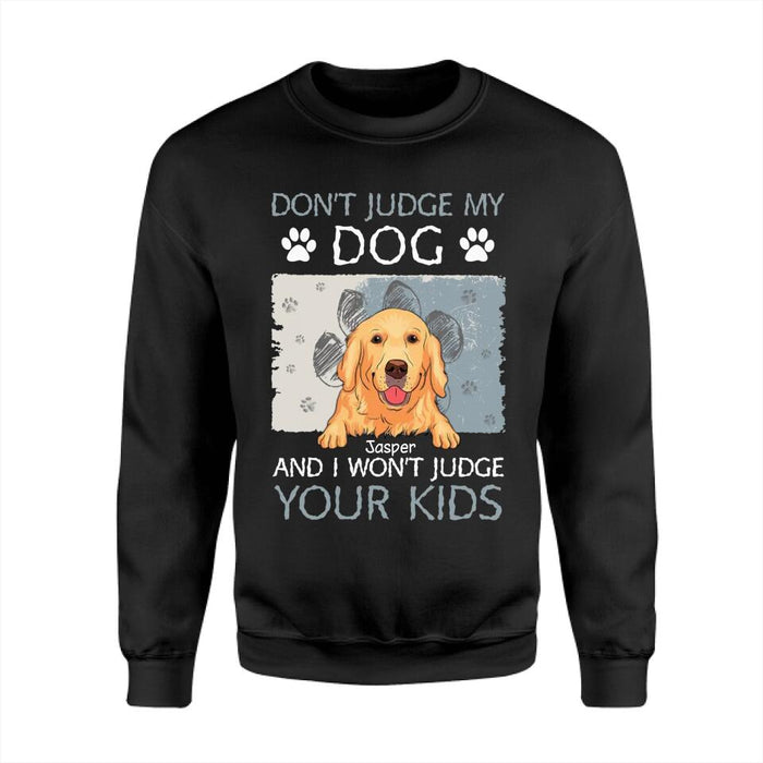 Don't Judge My Dogs Personalized T-shirt TS-NB2671