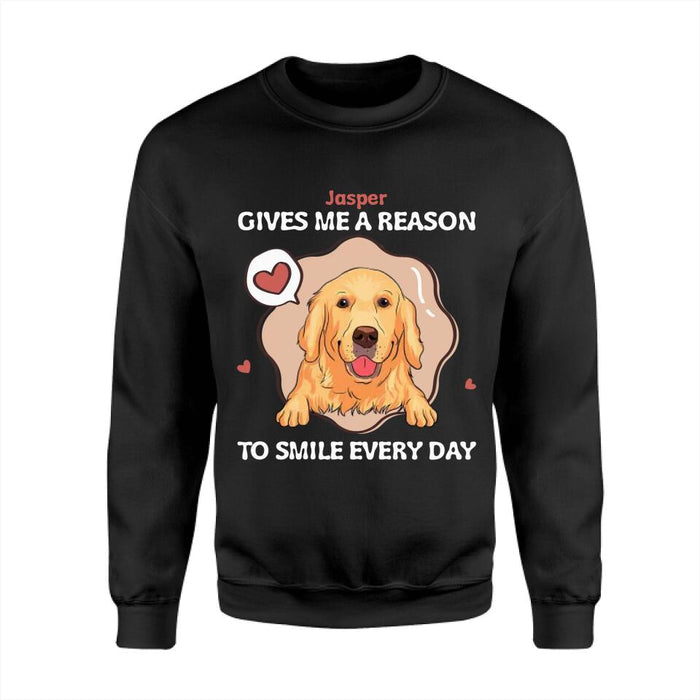My Dog Gives Me The Reason To Smile Everyday Personalized T-shirt TS-NB2550
