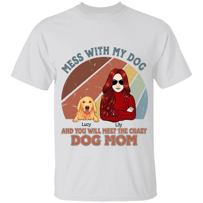 Mess With My Dogs And You Will Meet The Grumpy Dog Mom Personalized T-shirt TS-NB2677