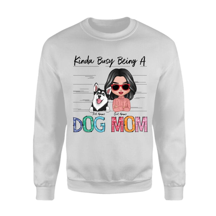 Kinda Busy Being A Dog Mom Personalized T-shirt TS-NB2692